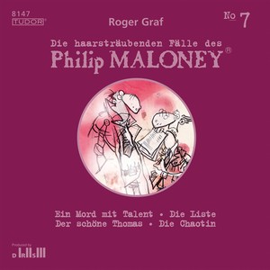 Die haarsträubenden Fälle des Philip Maloney, Vol. 7