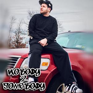 Nobody 2 Somebody (Explicit)