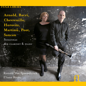 Arnold, Bacri, Chevreuille, Horovitz, Martinu, Poot & Sancan: Sonatinas for Clarinet & Piano