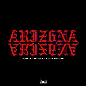 Ariz6na(feat. Slim Capone) (Explicit)