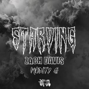 STARVING (feat. Monty Gorman) (Explicit)