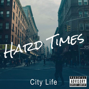 Hard Times (Explicit)