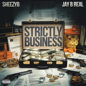 Strictly Business (feat. Jay-B Real) [Explicit]