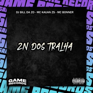 Zn Dos Tralha (Explicit)