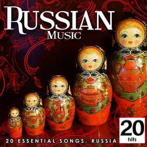 Russian Music. Russia. 20 Essential Songs