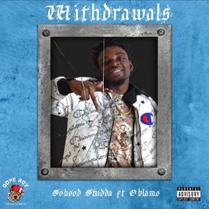 SOHOOD STUDDA 'WITHDRWALS' (feat. OBLAMO) [Explicit]