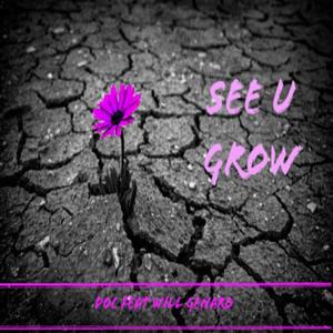 See U grow (feat. Will Genaro) (Explicit)