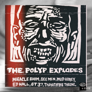 The Polyp Explodes