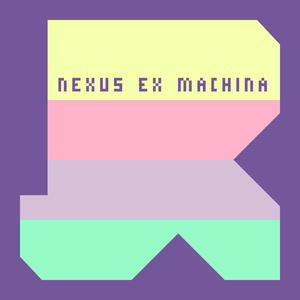 Nexus Ex Machina