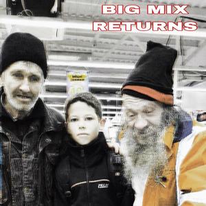 Big Mix Returns