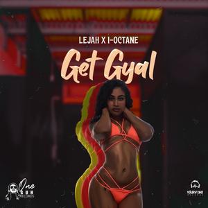 Get Gyal (feat. I Octane) [Explicit]