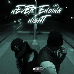 Never Ending Night (feat. Swayye) (Explicit)