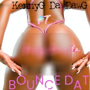 Bounce Dat (feat. Juicy Smoola) [Explicit]