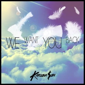 We Want You Back (Explicit)