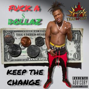 *** A $DOLLAZ KEEP THE CHANGE (Explicit)