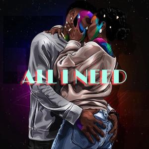 ALL I NEED (feat. Ballergee)