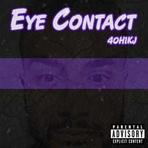 Eye Contact (Single) [Explicit]