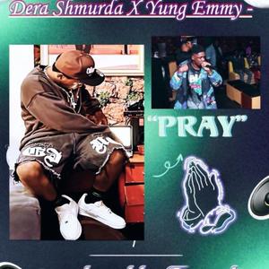 Pray (feat. Yung Emmy) (Explicit)