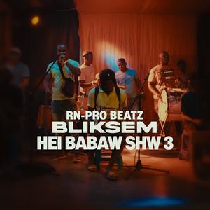 Brw Hei Babaw Shw 3 (feat. Bliksem)