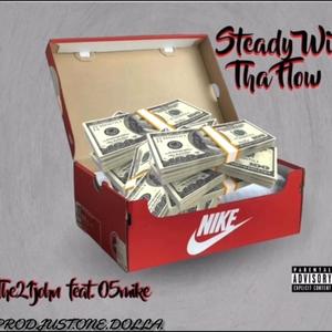 Steady Wit Tha Flow (Explicit)