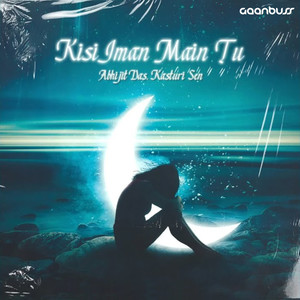 Kisi Iman Main Tu