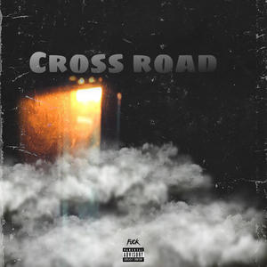 Cross Road (feat. BalloutAi) (Explicit)