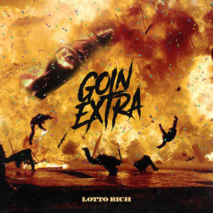 Goin Extra (Explicit)