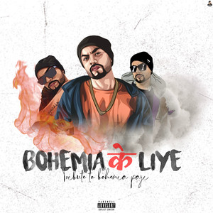 BOHEMIA K LIYE (Explicit)