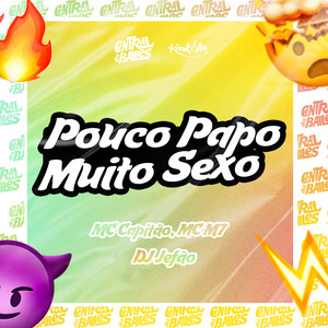 Pouco Papo, Muito Sexo (Explicit)
