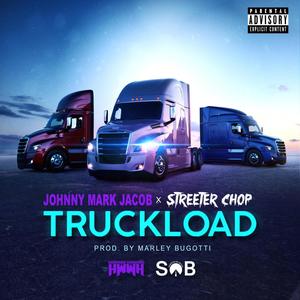 Truck Load (feat. Streeter Chop) (Explicit)