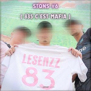 STQNS #6 (835 c'est mafia) (Explicit)