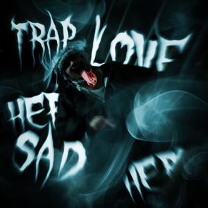 TRAP LOVE (Explicit)