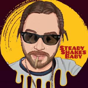 Steady Shakes Baby (Explicit)