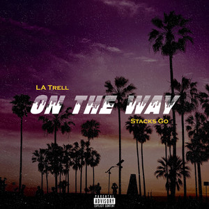 On The Way (Explicit)