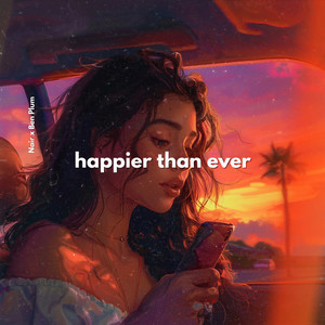 Happier Than Ever