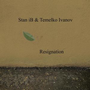Resignation(feat. Temelko Ivanov)
