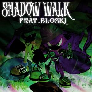 SHADOW WALK(feat. Bloski & +. BASHA) (Explicit)