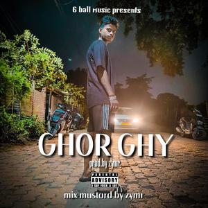 Ghor Ghy (Explicit)