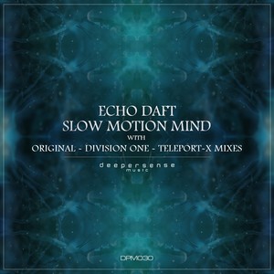 Slow Motion Mind