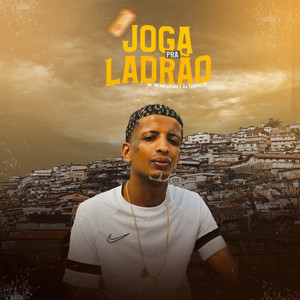 Joga pra Ladrão (Explicit)