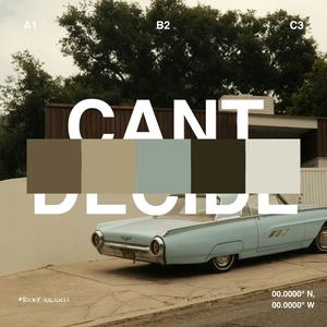 Can't Decide (Radio Edit)