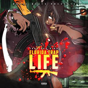 Florida Trap Life (Explicit)