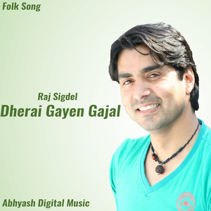 Dherai Gayen Gajal