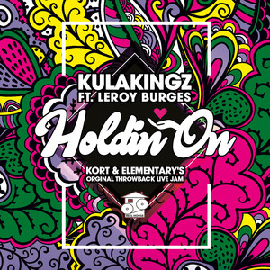 Holdin On (Kort & Elementary's Original Throwback Live Jam)