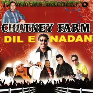 Chutney Farm Dil E Nadan