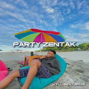 PARTY ZENTAK 2024 - wyll beat rmxr