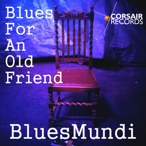 Blues for an Old Friend