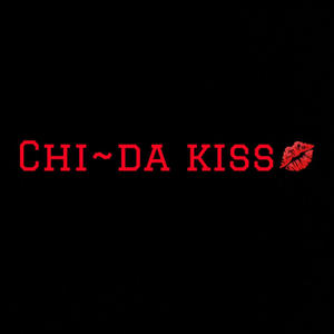 Chi~Da Kiss (Explicit)