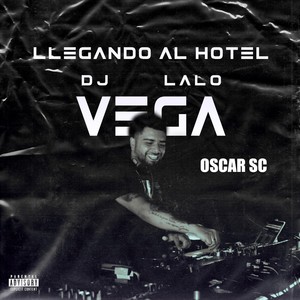 Llegando al Hotel (Explicit)