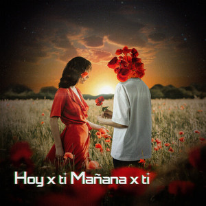 Hoy x ti, Mañana x ti